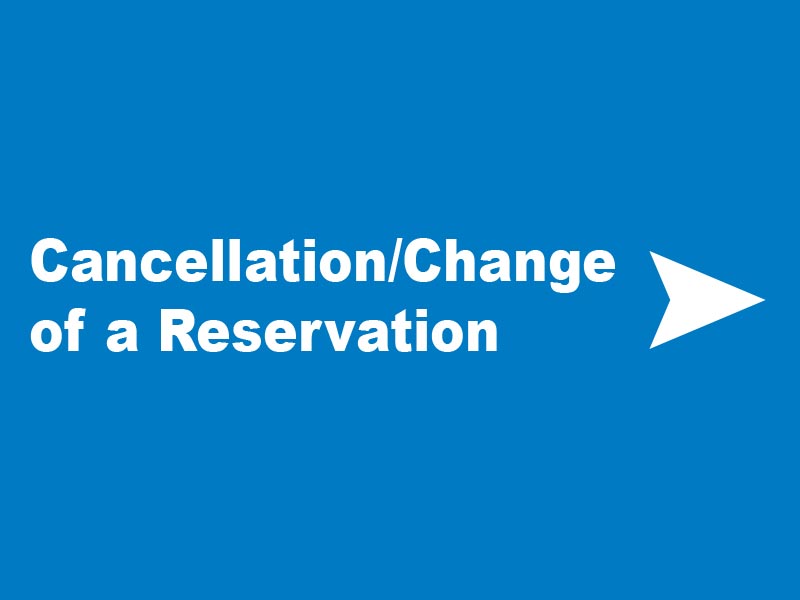 How Do I Make Cancellation/Change of a reservation